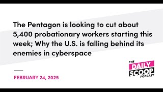 Pentagon to cut 5,400 workers; Former NSA,CYBERCOM chief on why U.S. falling behind in cyberspace