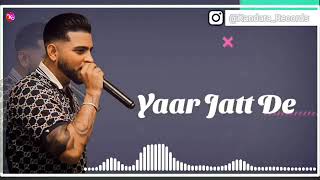 Yaar Jatt De   Karan Aujla Official Audio Tru Skool | Deep Rehaan | Latest Punjabi Songs 2021