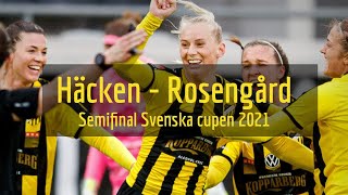 BK Häcken - FC Rosengård (1-0) Semifinal i Svenska cupen 2021