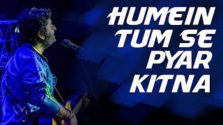 Humein Tumse Pyar Kitna | Arijit Singh | aLive