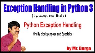 Python Tutorials || Python Exception Handling || finally block purpose and Specialty || by Durga Sir