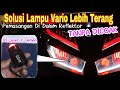 pasang lampu D2 Laser di dalam reflektor honda vario 125/150 led new