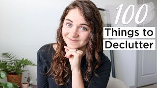 100 THINGS TO GET RID OF TODAY | minimalism & decluttering | part 1