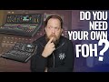 When Do You Need Your Own FOH?