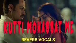 Lut Gaye || Kutti Mohabbat Me || Full Reverb Song || Lyrics Motion || Emraan Hashmi || Text Audio