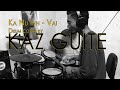 Ka nu Inn - Vai | Drum cover by Kaz Guite