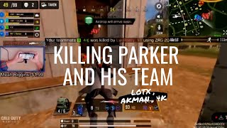 Killing parker team Parker and lotex and akman and 4K