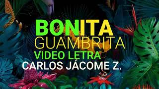 Carlos Jácome Z ft Warmicita Kayambi - Bonita Guambrita (Video Letra Oficial)