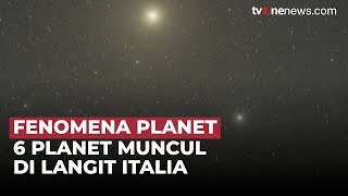 Fenomen Munculnya 6 Planet di Langit Italia | Onenews Update