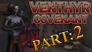 The Story of The Venthyr Covenant - Chapter 2 [Lore]