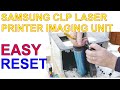 Samsung CLP Laser Printer Imaging Unit Drum Reset