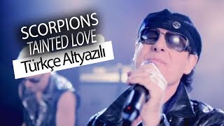 Scorpions - Tainted Love (Türkçe Çeviri)