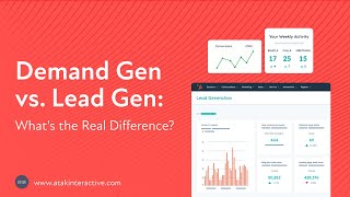 Demand Gen vs. Lead Gen: What's the Difference & Why It Matters