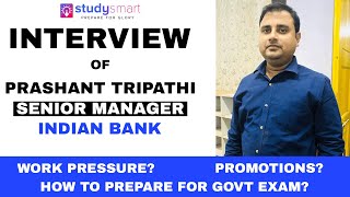 Interview of Senior Manager Indian Bank | Promotion opportunity! , Work Pressure ! How to Prepare