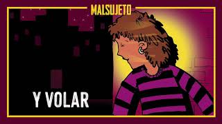 Malsujeto - Y Volar