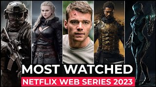 Top 10 Most Watched Netflix Original Shows Of 2023 | Best Netflix Series 2023 |