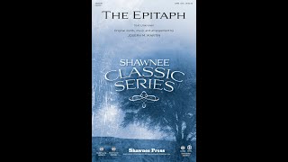 THE EPITAPH (SATB Choir) - Joseph M. Martin