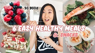 6 SUPER Easy Healthy Meals and Snacks 😋