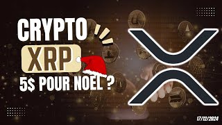 XRP 🔥 LES 5$ POUR NOEL POUR CETTE CRYPTO ?