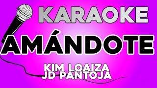 Kim Loaiza - Amándote 🦋 ft JD Pantoja KARAOKE