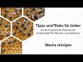 Imkerpraxis: Das Bienenwachs wird gereinigt