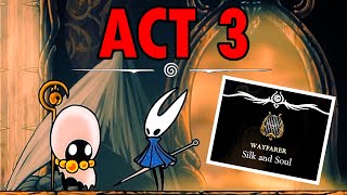 Silksong - How To Unlock Act 3 (Silk and Soul Quest Guide)