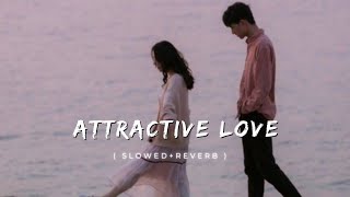 Vibe of Attractive Love Mashup | Lofi (Slowed + Reverb) Arun Music | Arijit Singh | Bollywood #lofi