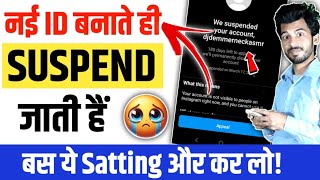 Instagram Par nai Id Bante Hi Suspend Ho Jati Hai | We Suspended Your Account Instagram