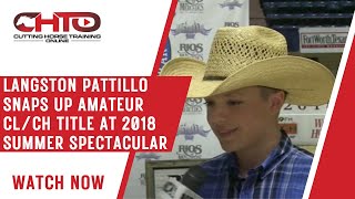 Langston Pattillo Snaps Up Amateur CL/CH Title at 2018 Summer Spectacular