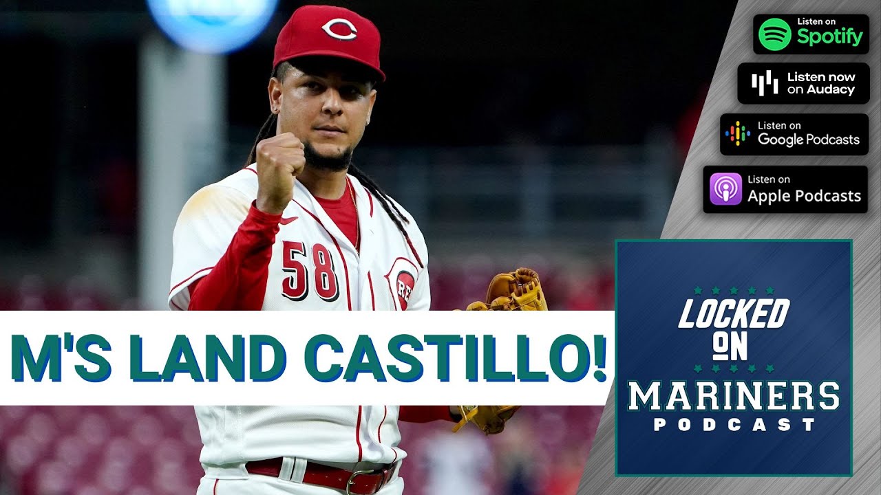 The Seattle Mariners Trade For Reds Ace Luis Castillo! - YouTube