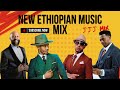 New Hot Ethiopian music mix 2024 Dj Devan