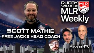 MLR Weekly: Free Jacks Coach Scott Mathie, Exclusive Highlights, Predictions | RUGBYWRAPUP.com