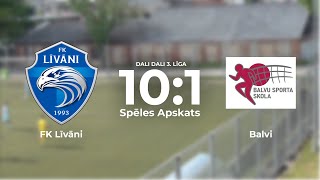 FK Līvāni 10:1 Balvi | Spēles apskats | Dali Dali 3. līga