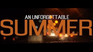 An Unforgettable Summer (Trailer 2014)