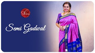 Semi Gadwal - From Rs.1280