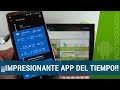 ¡¡Espectacular aplicación del tiempo para Android!!