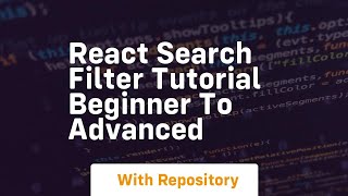 React search filter tutorial beginner to advanced