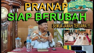 SEMUA JAMA'AH TERTAWA !!! PRANAP SIAP BERUBAH - USTADZ KARIMAN IBRAHIM