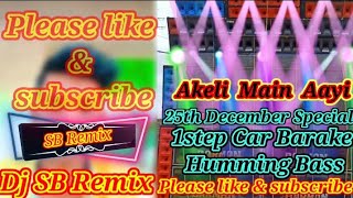 Akeli main Aayi(1step Long Humming Piano Dance Mix 2023)Dj Rx Mix
