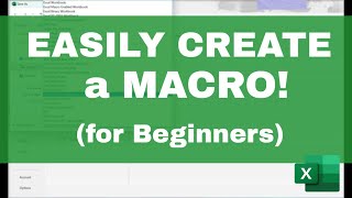 How to Create \u0026 Save a Simple Macro in Excel (Easy for Beginners!)