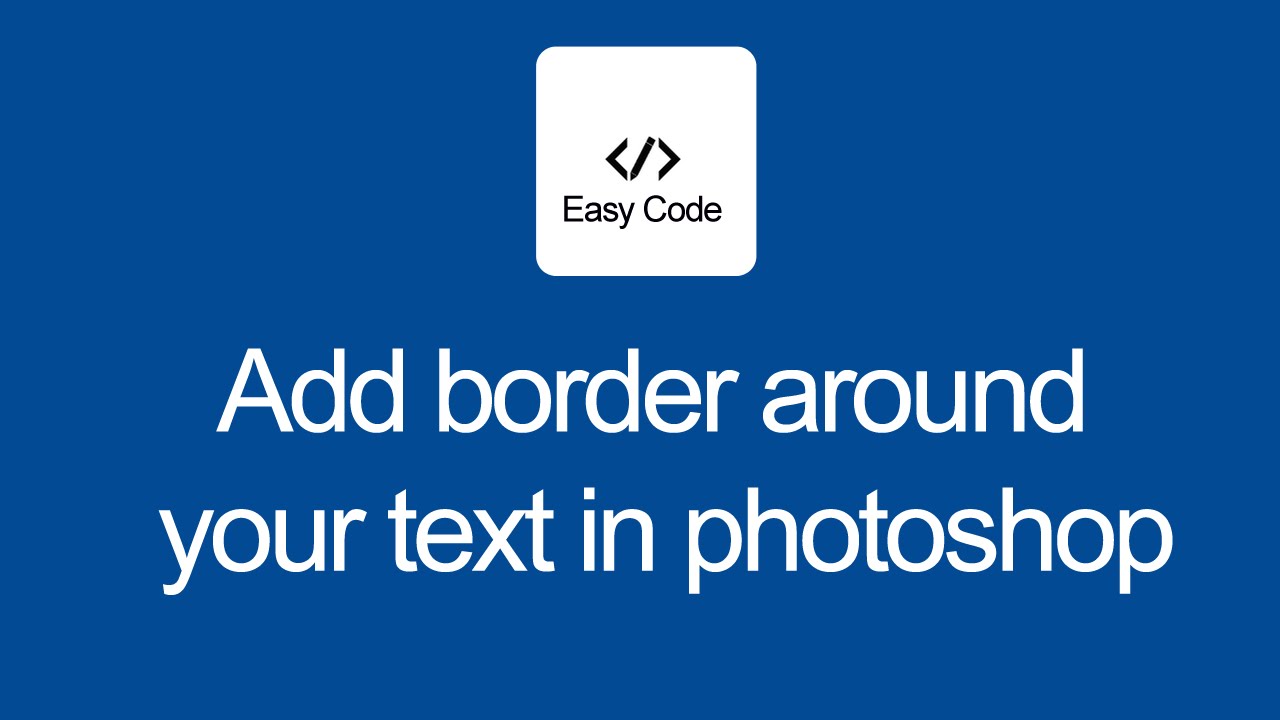 Simple Way To Add Border Around Your Text In Photoshop - YouTube
