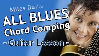 ALL BLUES Guitar Lesson - All Blues - Guitar Chords Comping