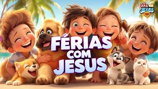 Férias Com Jesus  |  Música Infantil Gospel  |  3 Músicas e Videos Animados