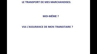 Assurer  le transport de ses marchandises ou via le transitaire?