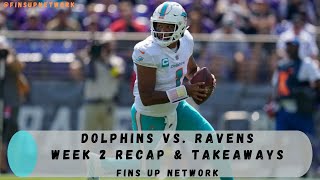 Dolphins vs. Ravens Week 2 Recap Takeaways | Tua Explodes With 469 Yards, 6 Touchdowns!