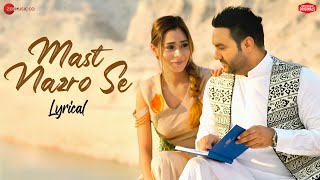 Mast Nazro Se - Lyrical | Lakhwinder Wadali Featuring Sara Khan | Zee Music Originals