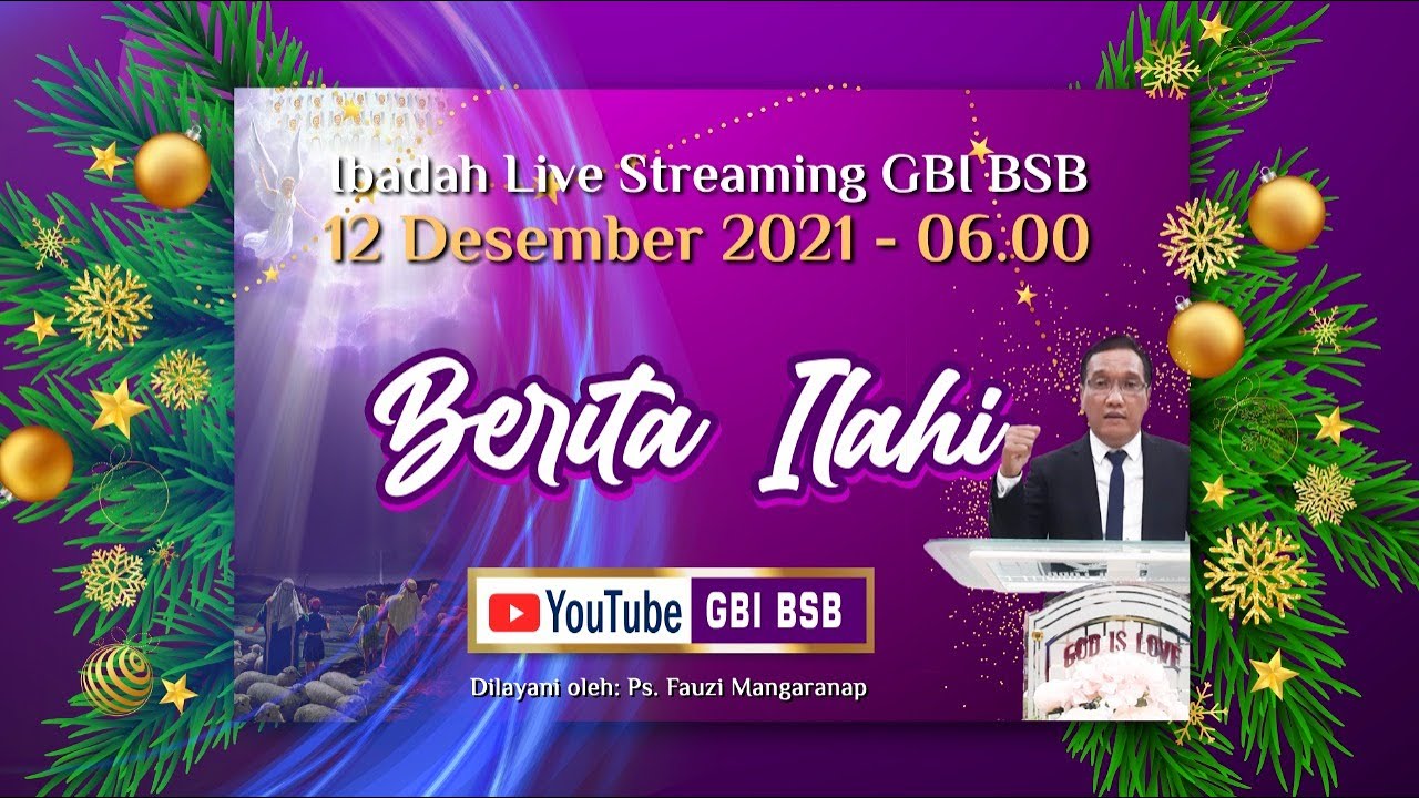 Ibadah Umum Live Streaming GBI BSB || Minggu, 12 Desember 2021 - YouTube