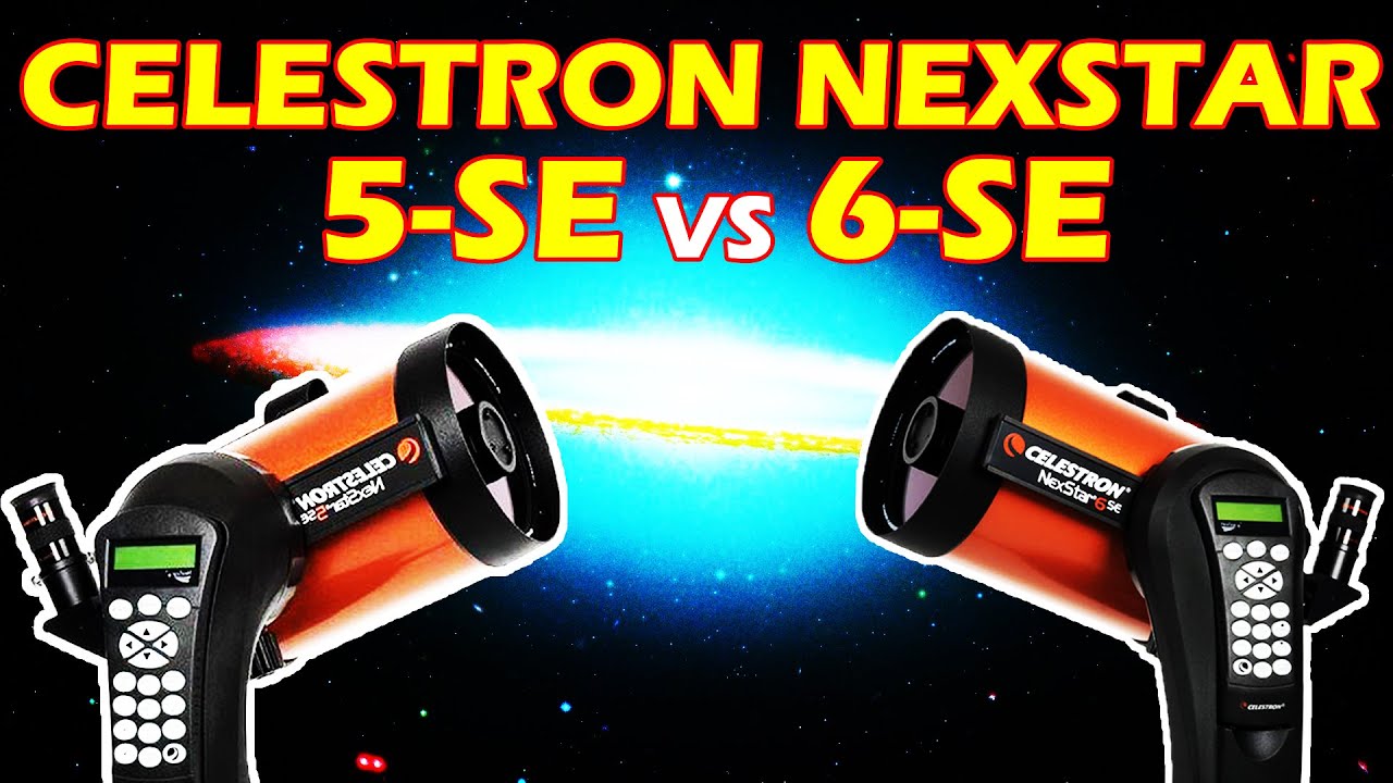 CELESTRON NEXSTAR 5SE Vs 6SE - YouTube