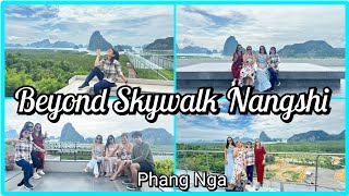 Beyond Skywalk Nangshi || Pha Nga || Thailand