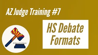 HS Debate Formats | AZ Judge Training #7